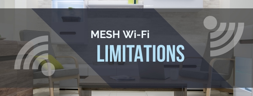 Mesh Wifi Limitations